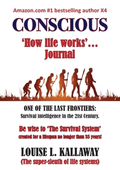 Conscious: How life works