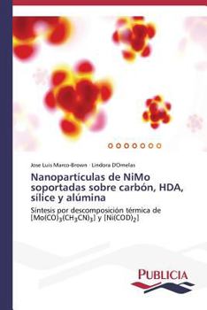 Paperback Nanopartículas de NiMo soportadas sobre carbón, HDA, sílice y alúmina [Spanish] Book