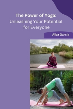 Paperback The Power of Yoga: Unleashing Your Potential for Everyone Book