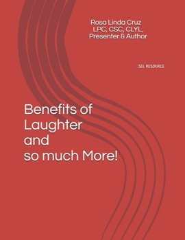 Benefits of Laughter and so much More!