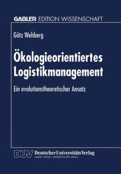 Paperback Ökologieorientiertes Logistikmanagement: Ein Evolutionstheoretischer Ansatz [German] Book