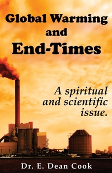 Paperback Global Warming and End-Times: A Spiritual and Scientific Issue Book