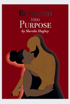 Paperback Betrayed into Purpose Book