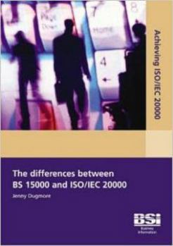 Paperback The Differences Between Bs 15000 and Iso/Iec 20000 Book