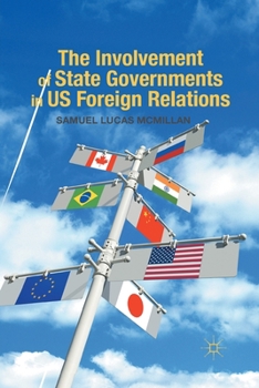 Paperback The Involvement of State Governments in US Foreign Relations Book