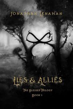 Lies & Allies - Book #1 of the Blessed Trilogy