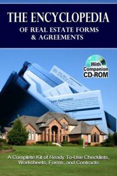 Paperback The Encyclopedia of Real Estate Forms & Agreements: A Complete Kit of Ready-To-Use Checklists, Worksheets, Forms, and Contracts [With CDROM] Book