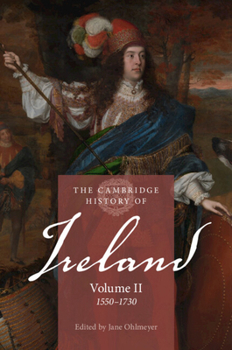 Paperback The Cambridge History of Ireland: Volume 2, 1550-1730 Book