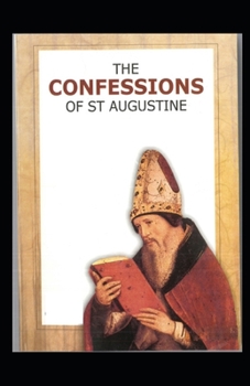 Paperback Confessions of Saint Augustine: ( illustrated edition) Book