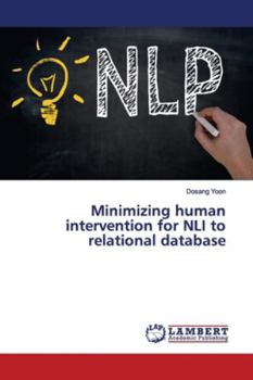 Paperback Minimizing human intervention for NLI to relational database Book