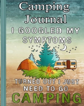Paperback Camping Journal: Perfect RV Journal/Camping Diary or Gift for Campers: Over 120 Pages with Prompts for Writing: Capture Memories, Campi Book
