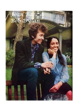 Paperback Joan Baez & Bob Dylan: The Untold Story Book