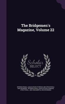 Hardcover The Bridgemen's Magazine, Volume 22 Book