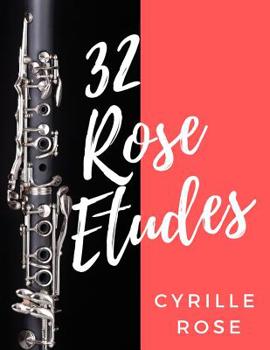 Paperback 32 Rose Etudes for Clarinet Book