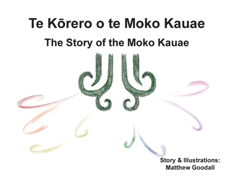 Paperback Te K&#333;rero o te Moko Kauae: The Story of the Moko Kauae Book
