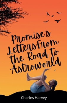 Promise's Letters From the Road to Astroworld