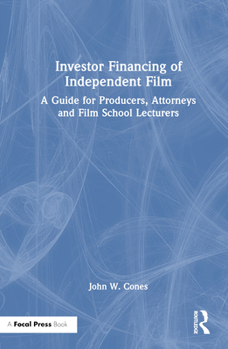 Hardcover Investor Financing of Independent Film: A Guide for Producers, Attorneys and Film School Lecturers Book