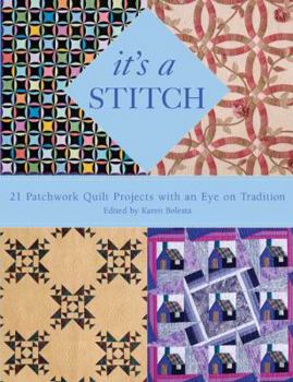 Paperback It's a Stitch: 21 Patchwork Quilt Projects with an Eye on Tradition Book
