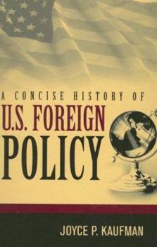 Hardcover A Concise History of U.S. Foreign Policy Book