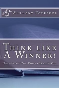 Paperback Think like A Winner! Unlocking the Power inside You Book