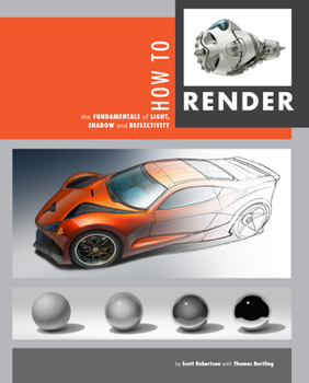 Hardcover How to Render: The Fundamentals of Light, Shadow and Reflectivity Book