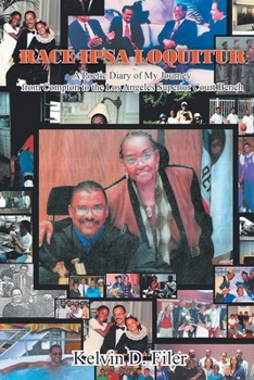 Paperback Race Ipsa Loquitur: A Poetic Diary of My Journey from Compton to the Los Angeles Superior Court Bench Book
