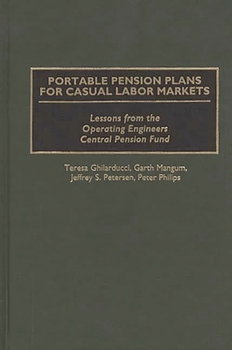 Hardcover Portable Pension Plans for Casual Labor Markets: Lessons from the Operating Engineers Central Pension Fund Book