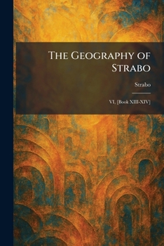 Paperback The Geography of Strabo: VI, [Book XIII-XIV] Book