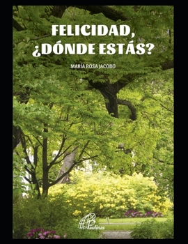 Paperback Felicidad, ¿dónde estás?: Nueva evangelización [Spanish] Book