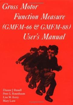 Hardcover Gross Motor Function Measure (Gmfm-66 and Gmfm-88) User's Manual [With CDROM] Book