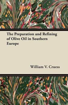 Paperback The Preparation and Refining of Olive Oil in Southern Europe Book