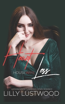 Paperback Heartless Housewife: A Feminization and Denial Romance Book