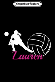 Paperback Composition Notebook: Lauren Name Gift Personalized Volleyball Journal/Notebook Blank Lined Ruled 6x9 100 Pages Book