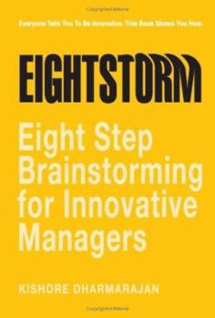 Paperback Eightstorm: Eight Step Brain Storming for Innovative Managers Book