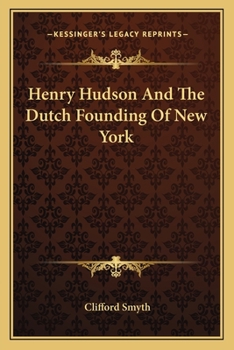 Paperback Henry Hudson and the Dutch Founding of New York Book