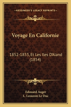 Paperback Voyage En Californie: 1852-1853, Et Les Iles D'Aland (1854) [French] Book