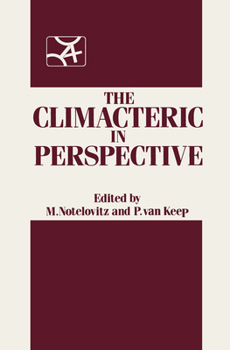 Hardcover The Climacteric in Perspective: Proceedings of the Fourth International Congress on the Menopause, Held at Lake Buena Vista, Florida, October 28 Novem Book