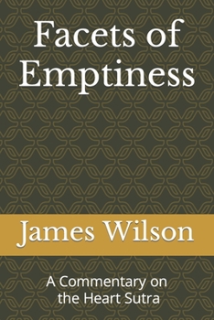 Paperback Facets of Emptiness: A Commentary of the Heart Sutra Book