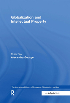 Hardcover Globalization and Intellectual Property Book