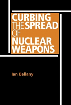 Paperback Curbing the spread of nuclear weapons Book