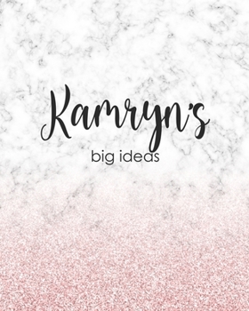 Paperback Kamryn's Big Ideas: Personalized Notebook - 8x10 Lined Women's Journal Book