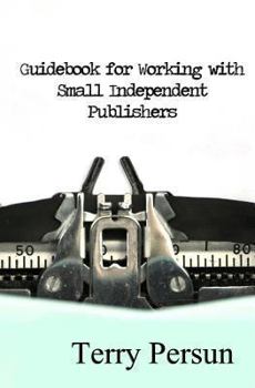 Paperback Guidebook for Working with Small Independent Publishers Book