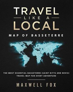 Travel Like a Local - Map of Basseterre: The Most Essential Basseterre (Saint Kitts and Nevis) Travel Map for Every Adventure