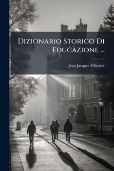 Paperback Dizionario Storico Di Educazione ... [Italian] Book