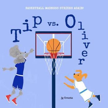 Paperback Tip vs. Oliver: Basketball Madness Strikes Again! Book