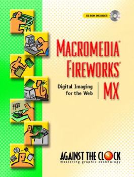 Paperback Macromedia Fireworks MX: Digital Imaging for the Web Book