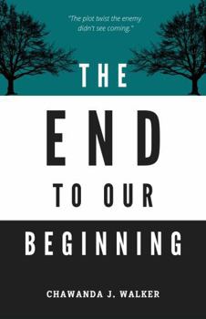 Paperback End to Our Beginning Book