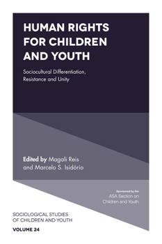 Hardcover Human Rights for Children and Youth: Sociocultural Differentiation, Resistance and Unity Book