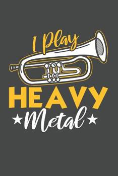 Paperback I Play Heavy Metal: Marching Band Dot Book 120 6x9in Drill Sheets Book