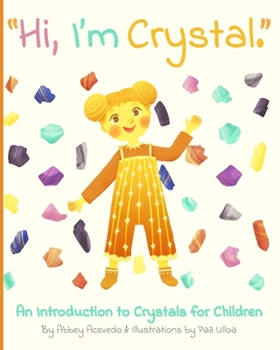 Paperback "Hi. I'm Crystal.": An Introduction to Crystals for Children Book